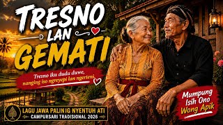 Download lagu Tresno Lan Gemati | Lagu Jawa Paling Nyentuh Ati | Campursari Tradisional 2026