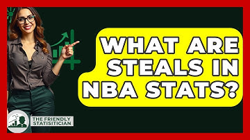 What Are Steals In NBA Stats? - The Friendly Statistician