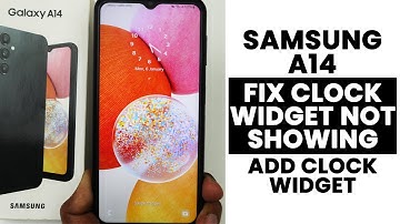 Samsung A14: Fix Clock Widget Not Showing - Add Clock Widget