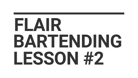 Flair Bartending Lesson #2 Bottle Stall