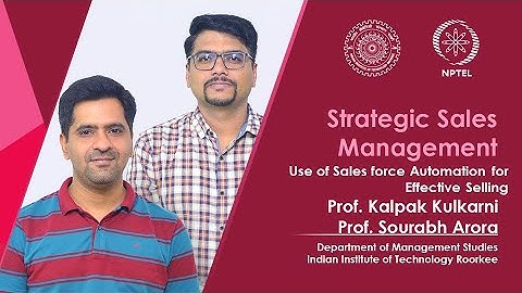 Lecture 38: Use of Sales force Automation for Effective Selling #Prof_Kalpak_Kulkarni