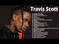 T.r.a.v.i.s.S.c.o.t.t - Greatest Hits 2021 - Full Album Playlist Best Songs Hip Hop RAP 2021