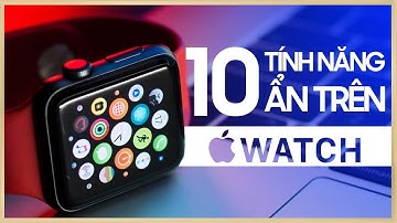 Những tính năng ẩn trên Apple Watch có thể bạn chưa biết ? | Thế Giới Đồng Hồ
