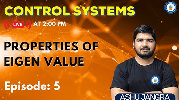 Properties of Eigen Value | Lec 5 | Control Systems for GATE/ESE 2022 | Ashu Sir