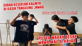 KESALAHAN APA YANG DILAKUKAN WAWA !! BISA-BISANYA PUTRA SAMPAI M4RAH BESAR.