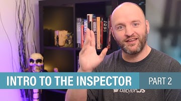 Intro to the Inspector Part 2: The Inspector Window