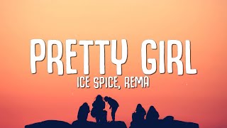 Ice Spice, Rema - Pretty Girl (Lyrics)