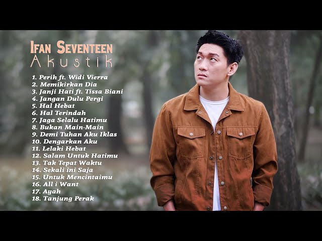 Ifan Seventeen Full Album Akustik 2021 Ft. Widi Vierra And Tissa Biani - Lagu Akustik Cafe 2021 class=