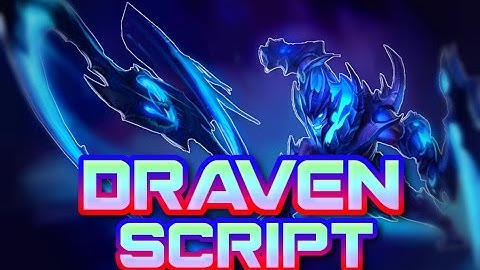 DRAVEN SCRIPT