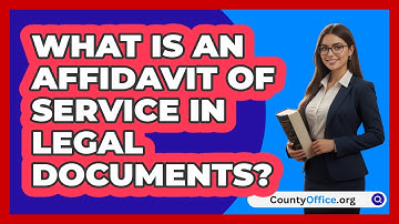 What Is An Affidavit Of Service In Legal Documents? - CountyOffice.org