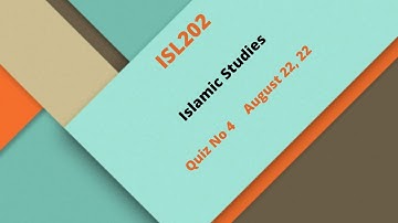 ISL202 Islamic Studies Quiz No 4