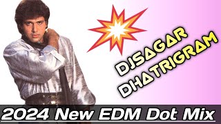 Govinda EDM Dot Mix NonStop 2024 New ✓Dj Sagar Dhatrigram