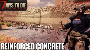 Reinforced Concrete Upgrades | 7 Days to Die | Alpha 18 Gameplay | E34