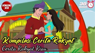 KOMPILASI CERITA RAKYAT DARI RIAU ~ Cerita Rakyat | Dongeng Kita