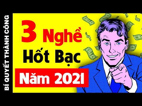 Năm 2021 - 3 Ngành Nghề Khởi Nghiệp CỰC HOT Hứa Hẹn Thành Công Và Giàu Có Vượt Bậc