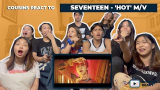 COUSINS REACT TO SEVENTEEN (세븐틴) 'HOT' Official MV