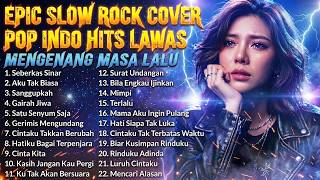 🔥 PLAYLIST COVER SLOW ROCK - HITS POP INDO LAWAS 🎧 Nike Ardilla, Alda, Andy Liany, Nicky Astria 🚀