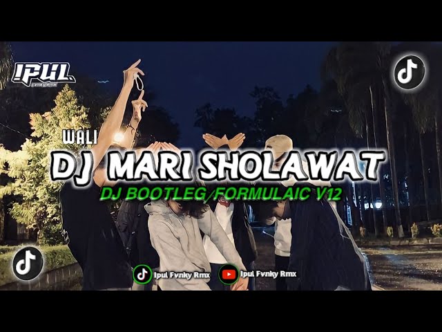DJ MARI SHOLAWAT - WALI [] BOOTLEG/ FORMULAIC V12 MENGKANE ❗🎧BY IPULFVNKYRMX class=