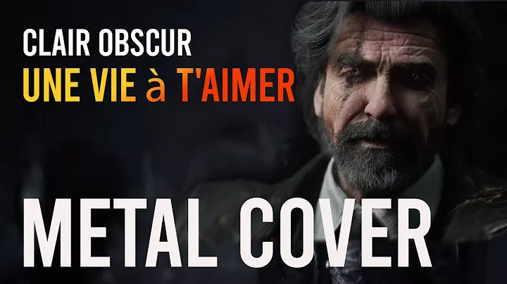 Clair Obscur - Une vie à t'aimer | Metal Cover