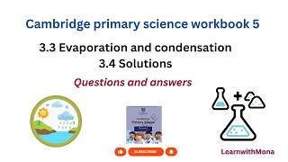 Cambridge Primary Science Workbook 5 | 3.3 Evaporation & 3.4 Solutions | Questions and Answers