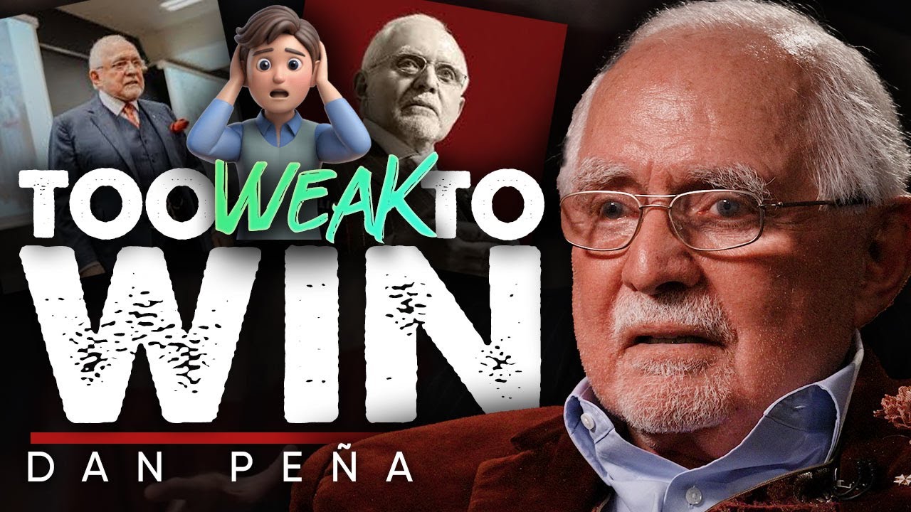 Too Weak to Win? Here’s Where You Begin - Dan Pena - YouTube