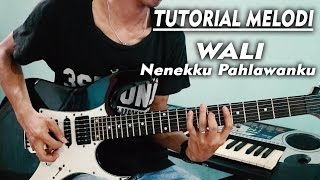 Tutorial Melodi (WALI - NENEKKU PAHLAWANKU) Full | DETAIL (Slow Motion) chords