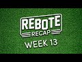 Rebote Recap - Week 13