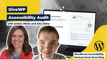 Auditing GiveWP for Accessibility with Alex Stine at WordPress Accessibility Meetup