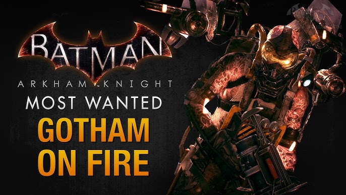 Batman: Arkham Knight - Gotham on Fire Locations and Walkthrough