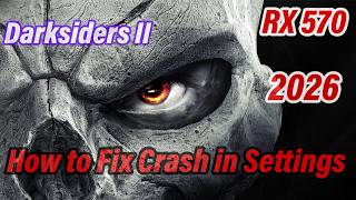 Settings stuck Crash Fix Darksiders 2 Deathinitive Edition – RX 570