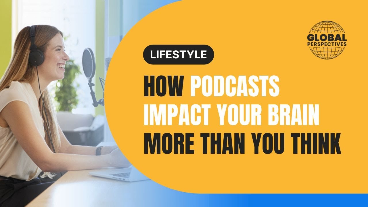 Podcasts vs. Your Brain The Unexpected Benefits You Never Knew YouTube