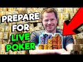 How to perfectly prepare for live poker