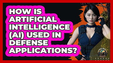 How Is Artificial Intelligence (AI) Used In Defense Applications? - Tactical Warfare Experts