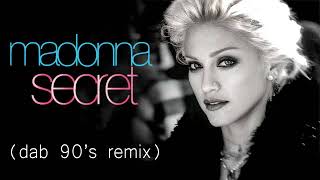 Madonna - Secret (Dab 90'S Remix)