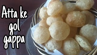 Atta ke golgappe recipe|crispy puri|आटा गोल गप्पा बनाने का सही तरीका|authentic and healthy pani puri