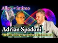 Allgo + íntimo: “EL ÉXITO A TODA COSTA” Adrian Spadoni #entrevista  #podcast