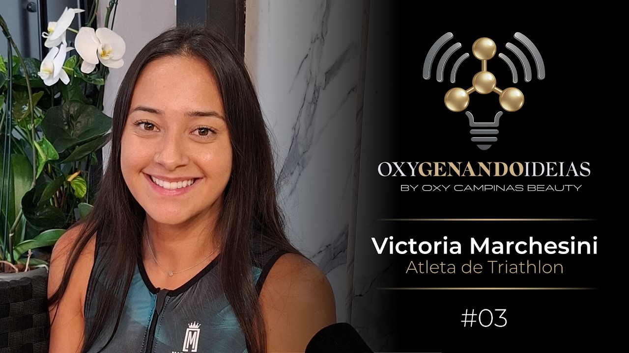 OXYgenando Ideias #03 - Victoria Marchesini