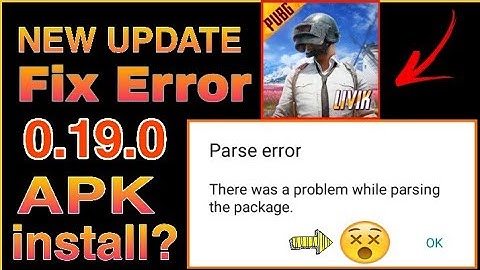 Fix Parsing Error 100% - there was a problem while parsing the package in PUBG Mobile apk