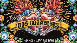 Dos Corazones - Felix “Gato