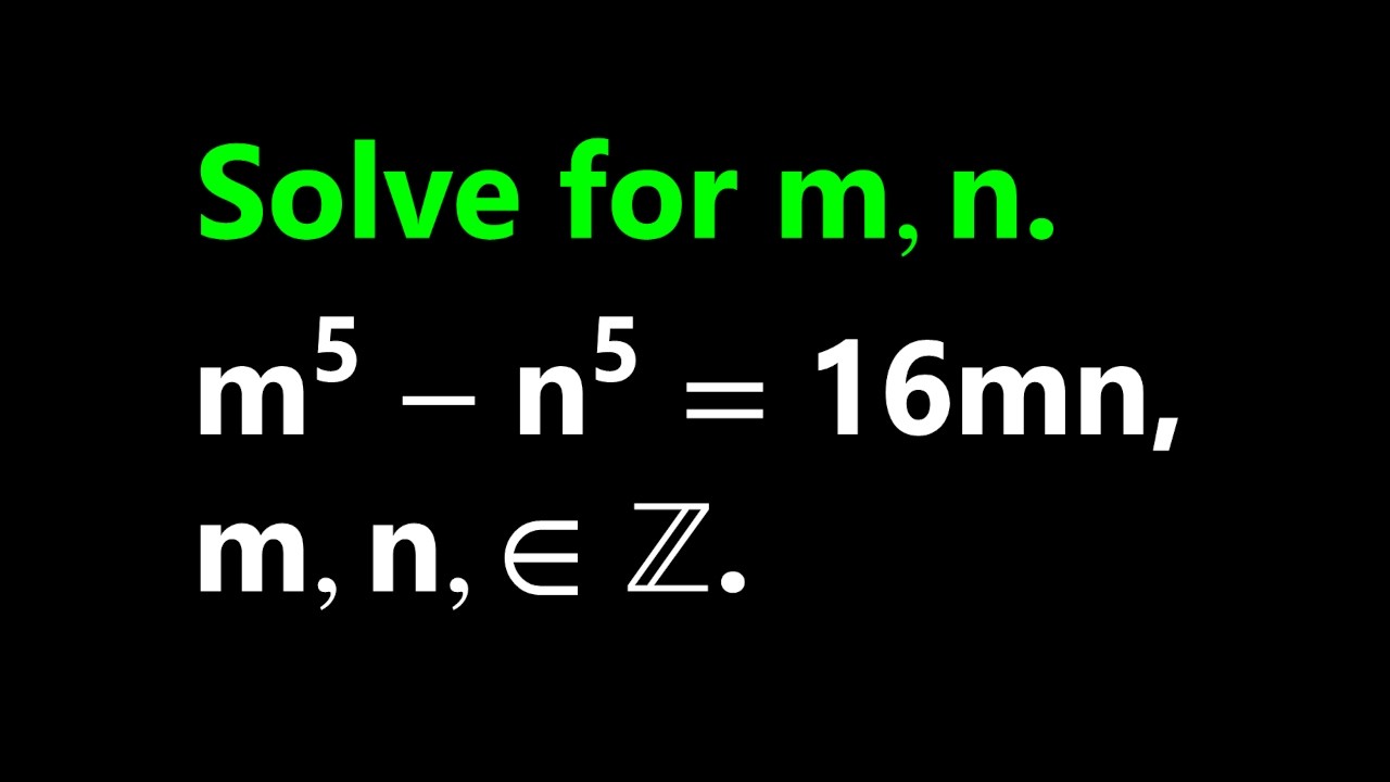 Solving m^5 - n^5 = 16mn for Integers: Only TWO Solutions? | Maths Olympiad