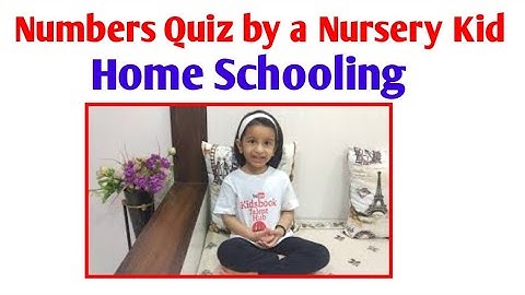 Numbers quiz by a nursery kid | Random number spellings | Home schooling activities