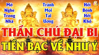 Trưa Ngày 13 Âm Nghe Kinh Chú Đại Bi 7 Biến Quan Âm Gia Hộ TIỀN VỀ CHẬT KÉT Vạn Dặm Bình An May Mắn