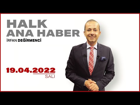 #CANLI | İrfan Değirmenci ile Halk Ana Haber | 19 Nisan 2022 | #HalkTV