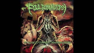 [2014] Foul Body Autopsy - So Close to Complete Dehumanization (Full EP)