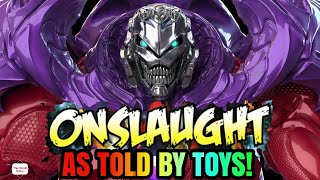 Marvel Legends: The Complete Onslaught Saga. As told by Toys!