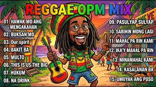 BEST RELAXING REGGAE OPM 🔥 2026 Tagalog Mix  Feel Good Chill No Ads