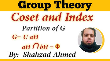 Coset and index. Partition of group by Shahzad Ahmed. #grouptheory #abstractalgebra