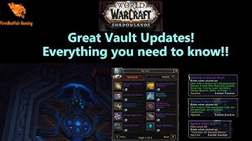 WoW: Shadowlands 9.2- Great Vault Updates - What you need to know!!