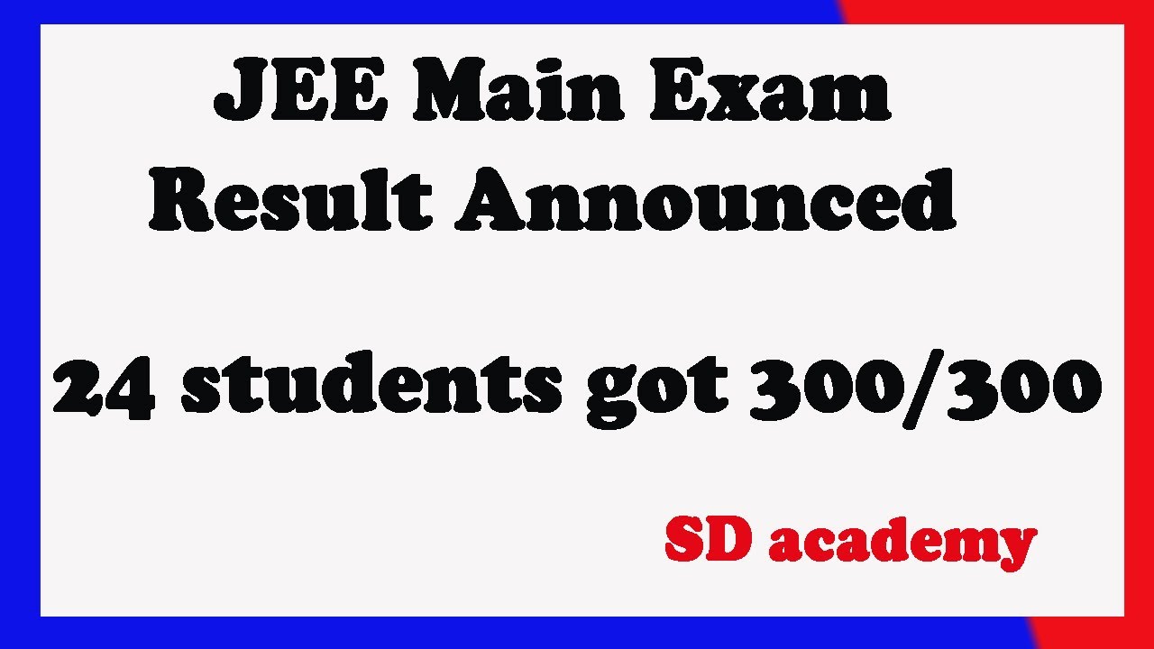 JEE Main Exam Result 2020 Announced/ SD academy