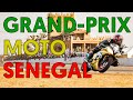 Grand prix moto du sngal  le motogp des baobabs 